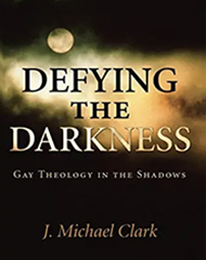 J. Michael Clark, Defying the Darkness
